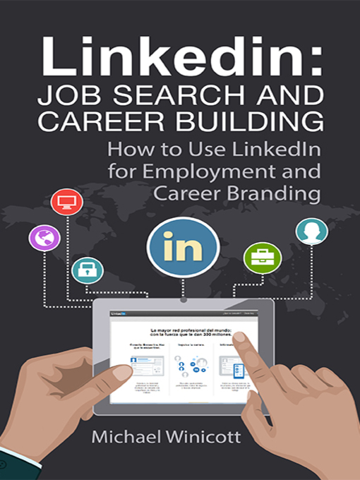 Title details for Linkedin: Job Search and Career Building by Michael Winicot - Available